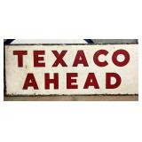 116X45 TEXACO AHEAD SIGN