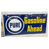 EMB. PURE GASOLILNE AHEAD SIGN