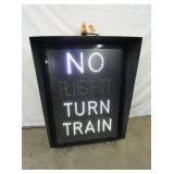 NO TURN TRAIN LIGHTUP SIGN