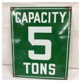 PORC. CAPACITY 5 TONS BRIDGE SIGN 12X15