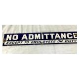 SSP NO ADMITTANCE SIGN 24X4