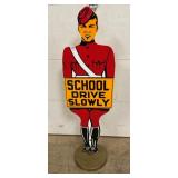 SCHOOL DRIVE SLOWLY CROSSING SIGN