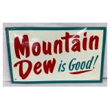 SST 1963 MT. DEW SIGN "IS GOOD!"