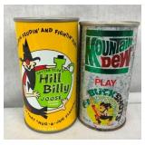 (2) 12OZ CANS - HILL BILY JOOSE/MT. DEW