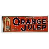 Emb.  Orange-Julep Soda Tin Tacker Sign , 28 x 9.5