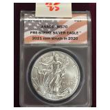 2020/2021 "Pre-Strike" MS70 Silver Eagle Dollar Coin
