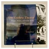 The Guthrie Theater: Images, History, and Inside Stories by Peg Guilfoyle Book