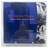 The Guthrie Theater: Images, History, and Inside Stories by Peg Guilfoyle Book