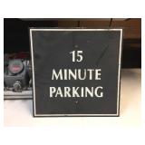 15 Minute Parking - Aluminum Sign 16" x 16"