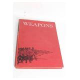 Weapons: A Pictorial History Hardcover Book