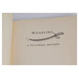 Weapons: A Pictorial History Hardcover Book