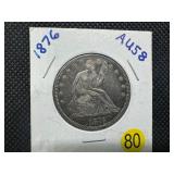 1876 Seated Liberty Half Dollar Marked AU58 When Purchased - Greysheet Wholesale Price for an AU58 is $275.00 -  Nice Coin!!