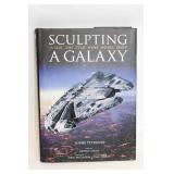 Sculpting A Galaxy: Inside the Star Wars Model Shop by Lorne Peterson