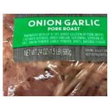 J - 4 Packs of Hormel Onion Garlic Pork Roast - 7.5 lbs Total