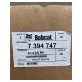 New In Box (Damaged on Inside In Shipping) Bobcat Right Hand Cover Part Number 7394747