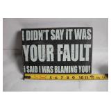 Decorative Wooden Sign with Humorous Quote