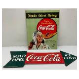 Vintage Tin Coca- Cola Signs 1= 8 3/4" x 27" 1= 12 1/2" x 16"