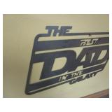 Best Dad In The Galaxy Steel Sign 12"x19"