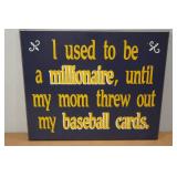 Hand Crafted Wooden Sign - I Used to be a Millionaire