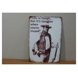 Novelty Metal Sign - Life is Tough