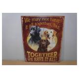 Novelty Metal Sign - Together We Have It All