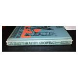 Vintage and Antique Book;    the Healthy Life Series: Healthy Growing (1936)