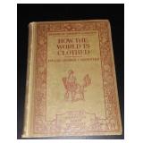Vintage and Antique Book;   How the World is Clothed (1908)