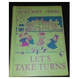 Vintage and Antique Book;   Democracy Series: Lets Take Turns CR.  (1944)