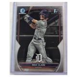 Max Clark 2023 1st Bowman Chrome No. BDC-76