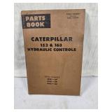 Caterpillar 153 & 163 Hydraulic Controls Parts Book serial numbers 38G1, 39G1, and 44G1