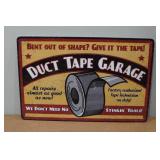 Novelty Metal Sign - Duct Tape Garage Novelty Metal Sign - Duct Tape Garage