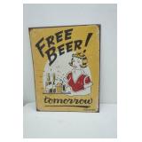 "Free Beer Tomorrow" Metal Sign 16"x12.5"