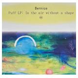 Bernice - Puff LP:  In the air without a shape album - New & Sealed - From Vinyl Me, Please