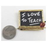 I Love To Teach Chalkboard Pin with Red Apple Accent