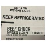 11 lbs 15.9ozs Beef Chuck Boneless Clod Petite Tender USDA Choice Never Frozen 11 lbs 15.9ozs Beef Chuck Boneless Clod Petite Tender USDA Choice Never Frozen