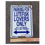 Parking for Lutefisk Lovers Only Metal Sign