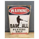 Baseball Players Only Metal Warning Sign 8 x 12 Inch - Brand New