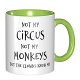 Novelty Coffee Mug "Not My Circus Not My Monkeys" - Brand New