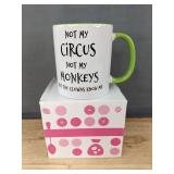 Novelty Coffee Mug "Not My Circus Not My Monkeys" - Brand New