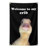 2 Welcome to My Crib Funny Duck Flags, 2x3 Ft - Brand New