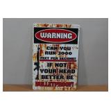 Novelty Metal Sign - Warning Can You Run