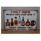 Novelty Metal Sign - I Only Drink