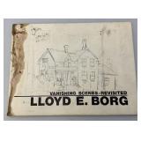 Vintage Vanishing Scenes Revisited Minnesota Artist Llyod E. Borg Book With Prints (Cover Bad Inside Ok)