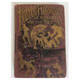 Antique INDIAN HORRORS or Massacres By The Red Men Book 1891