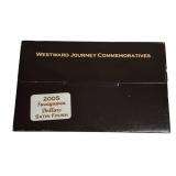 2005 Sacagawea Coins Satin Finish : Westward Journey Commemoratives from the P and D mints.