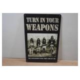 Novelty Metal Sign - Turn in Your Weapons