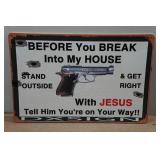 Novelty Metal Sign - Before You Break Into My House