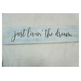 "just living the dream" wood sign wall decor. 24"x5.5"