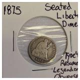 1875 Seated Liberty Dime, Type 4: features a resumed legend on the obverse.