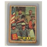 1962 Topps Babe As A Boy, Babe Joins The Yanks And Babe And Manager Huggins Baseball Cards
